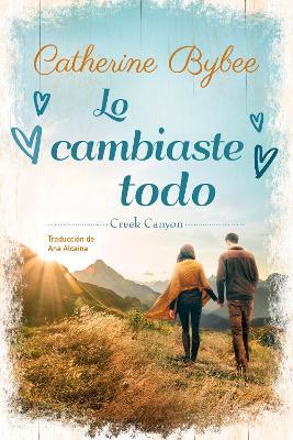 Lo cambiaste todo - Catherine Bybee - cover