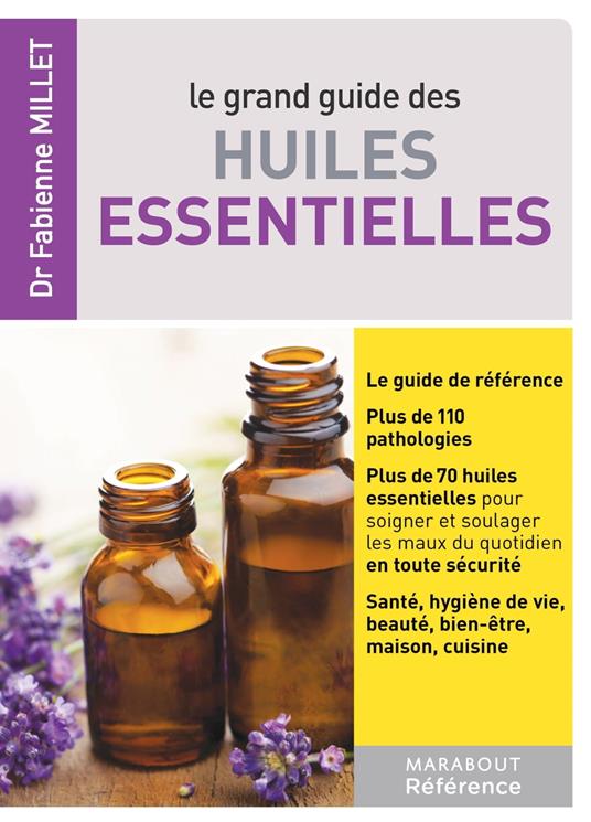 Le grand guide des huiles essentielles