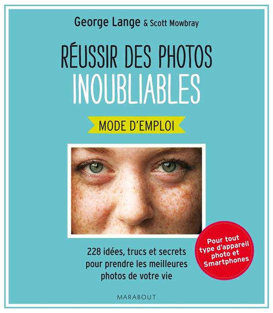 Réussir des photos inoubliables
