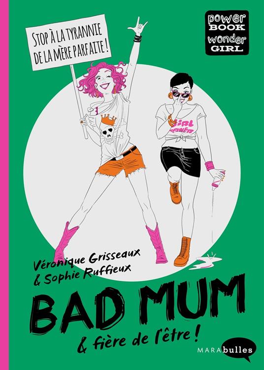 Bad Mum & fière de l'être !