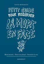 Petit guide pour regarder la mort en face