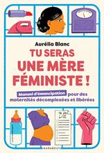 Tu seras une mère féministe !