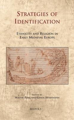 Strategies of Identification: Ethnicity and Religion in Early Medieval Europe - cover