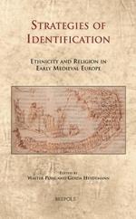 Strategies of Identification: Ethnicity and Religion in Early Medieval Europe