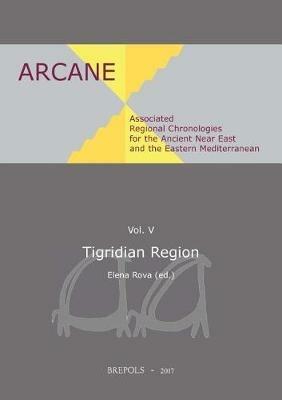 Associated Regional Chronologies for the Ancient Near East and the Eastern Mediterranean: Tigridian Region - cover