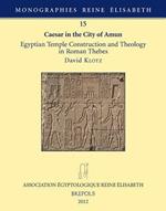 Caesar in the City of Amun: Egyptian Temple Construction