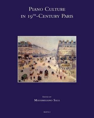 Piano culture in 19th-Century Paris. Ediz. italiana, inglese e francese - copertina