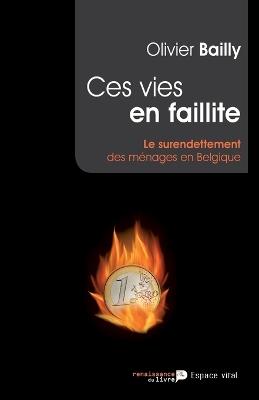 Ces vies en faillite: Le surendettement des ménages en Belgique - Olivier Bailly - cover