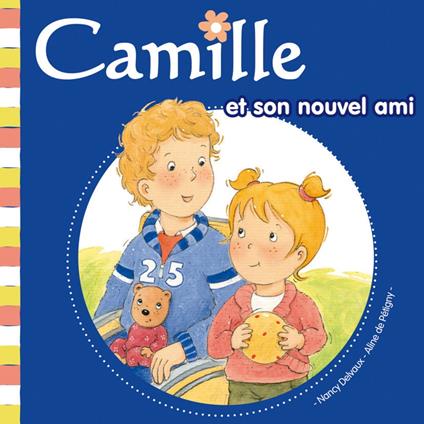 Camille et son nouvel ami T17 - Aline de PÉTIGNY,Nancy Delvaux - ebook