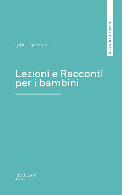 Lezioni e Racconti per i bambini - Ida Baccini - ebook
