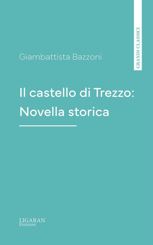 Il castello di Trezzo: Novella storica - Giambattista Bazzoni - ebook