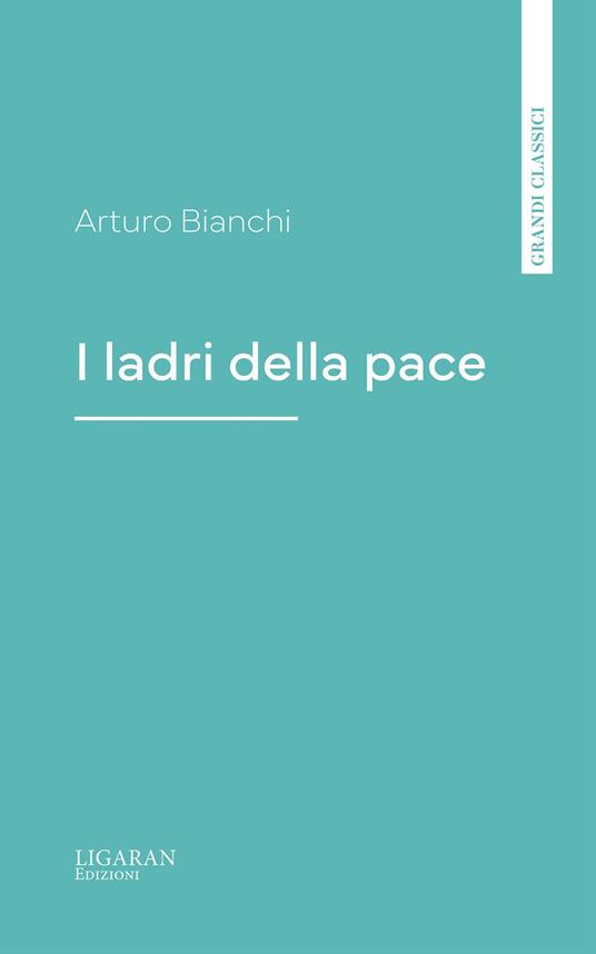 I ladri della pace - Arturo Bianchi - ebook