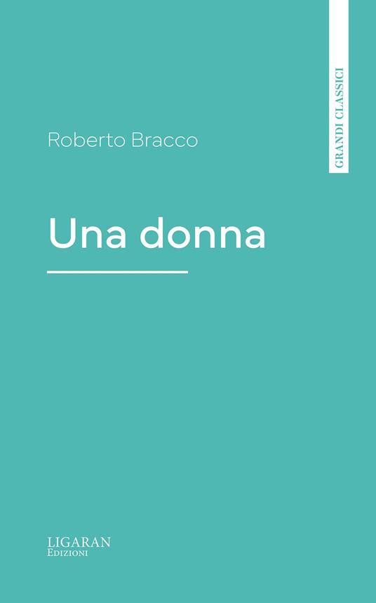 Una donna - Roberto Bracco - ebook