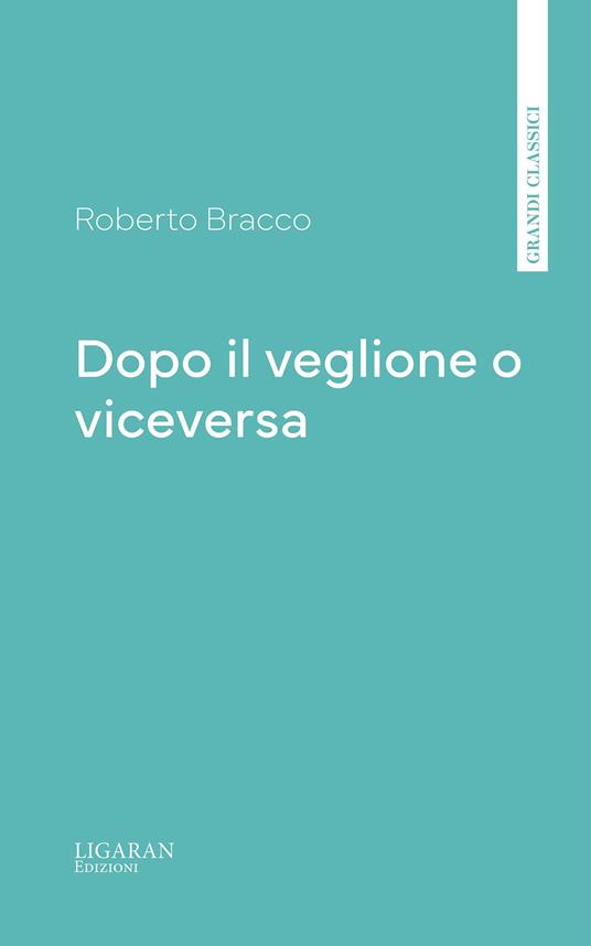 Dopo il veglione o viceversa - Roberto Bracco - ebook