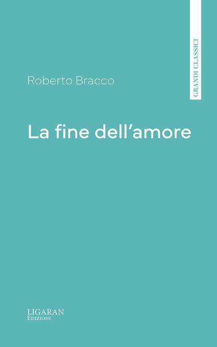 La fine dell'amore - Roberto Bracco - ebook