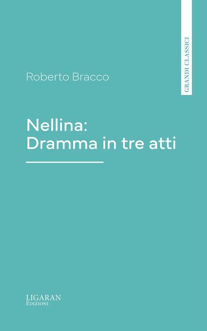 Nellina: Dramma in tre atti - Roberto Bracco - ebook