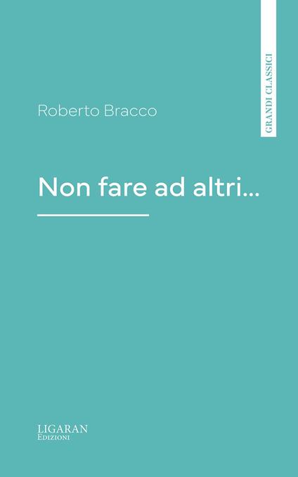 Non fare ad altri... - Roberto Bracco - ebook