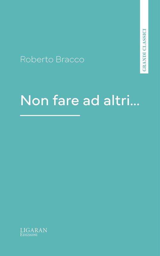 Non fare ad altri... - Roberto Bracco - ebook