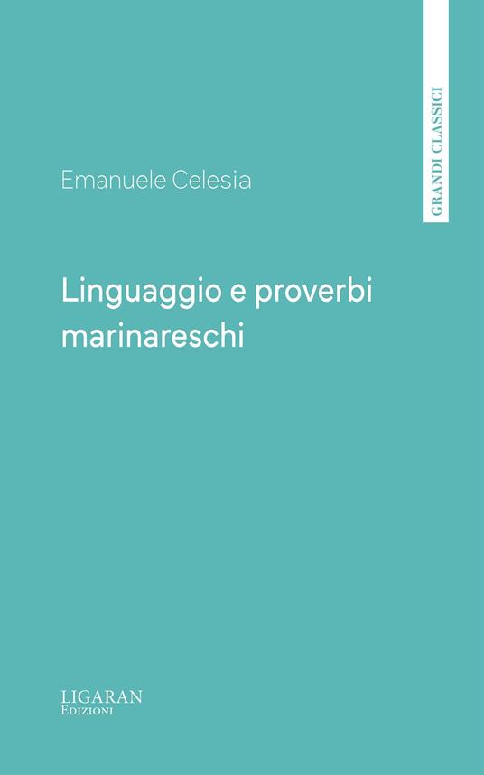 Linguaggio e proverbi marinareschi - Emanuele Celesia - ebook