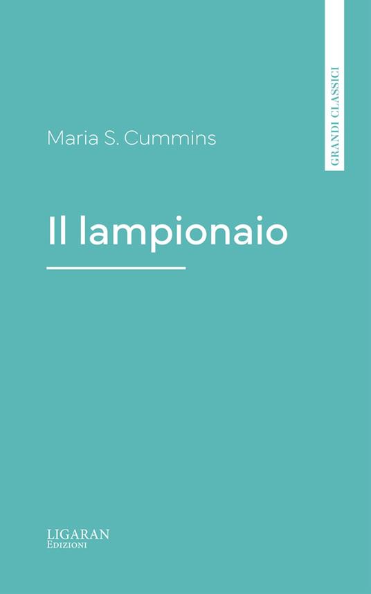 Il lampionaio - Maria Cummins - ebook