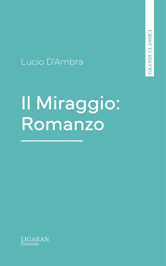 Il Miraggio: Romanzo - Lucio D'Ambra - ebook