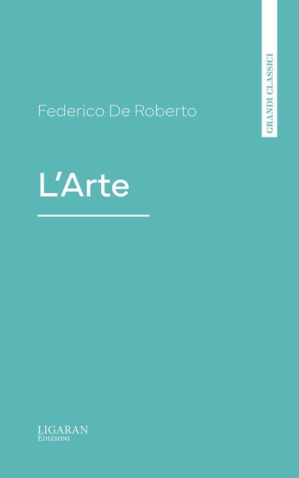 L'Arte - Federico De Roberto - ebook