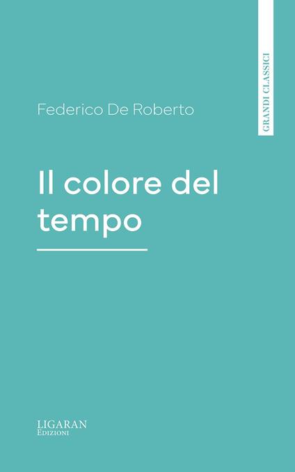 Il colore del tempo - Federico De Roberto - ebook