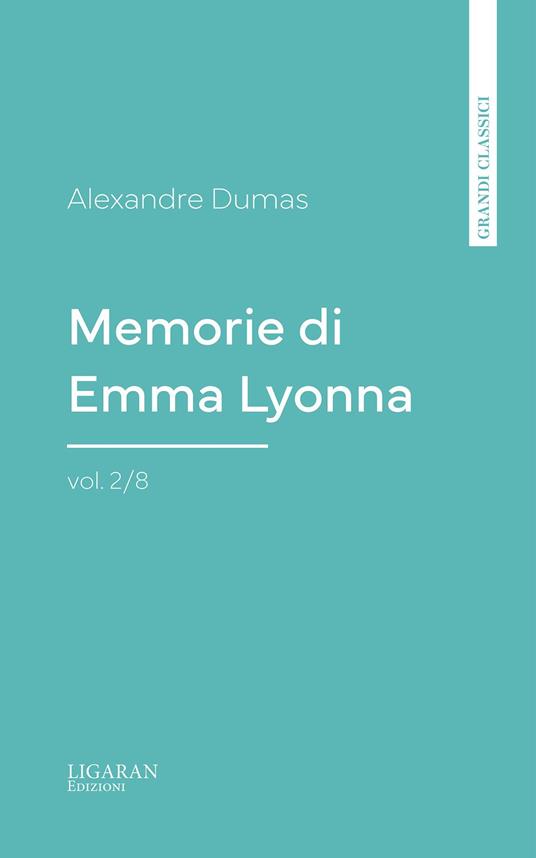 Memorie di Emma Lyonna, vol. 2/8 - Alexandre Dumas - ebook