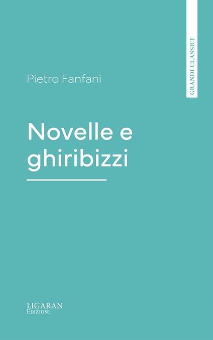 Novelle e ghiribizzi - Pietro Fanfani - ebook