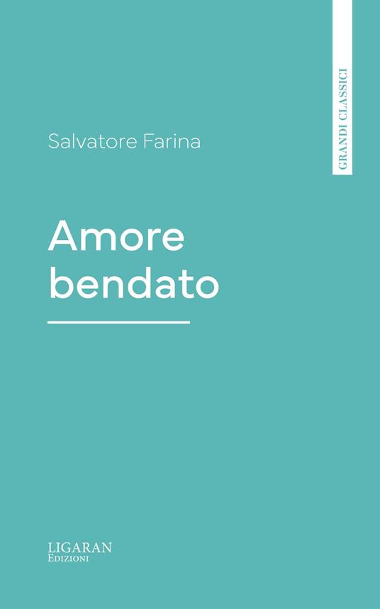 Amore bendato - Salvatore Farina - ebook