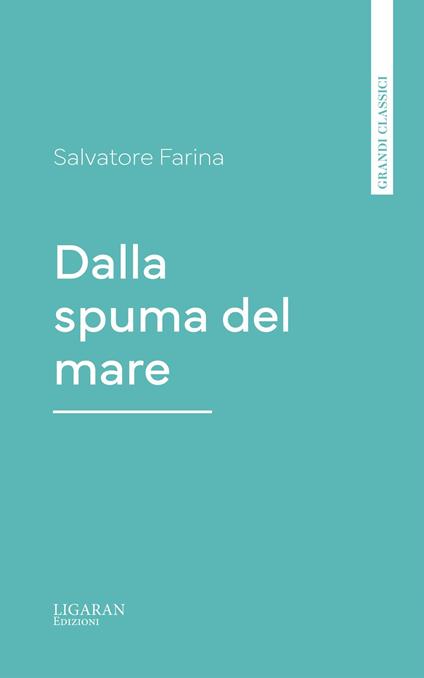 Dalla spuma del mare - Salvatore Farina - ebook