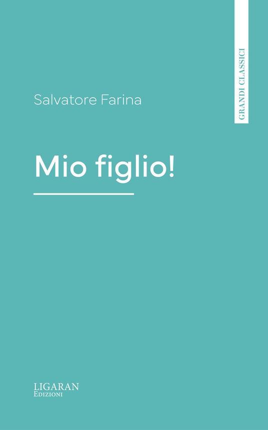 Mio figlio! - Salvatore Farina - ebook