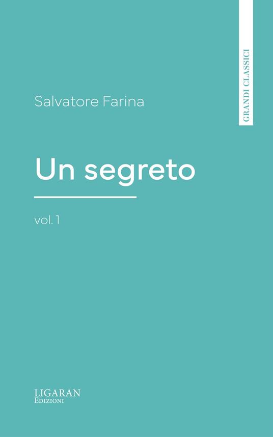 Un segreto, vol. 1 - Salvatore Farina - ebook