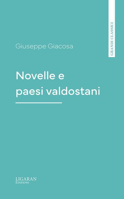 Novelle e paesi valdostani - Giuseppe Giacosa - ebook