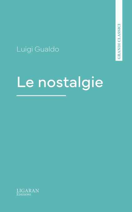 Le nostalgie - Luigi Gualdo - ebook