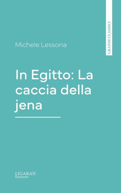 In Egitto: La caccia della jena - Michele Lessona - ebook