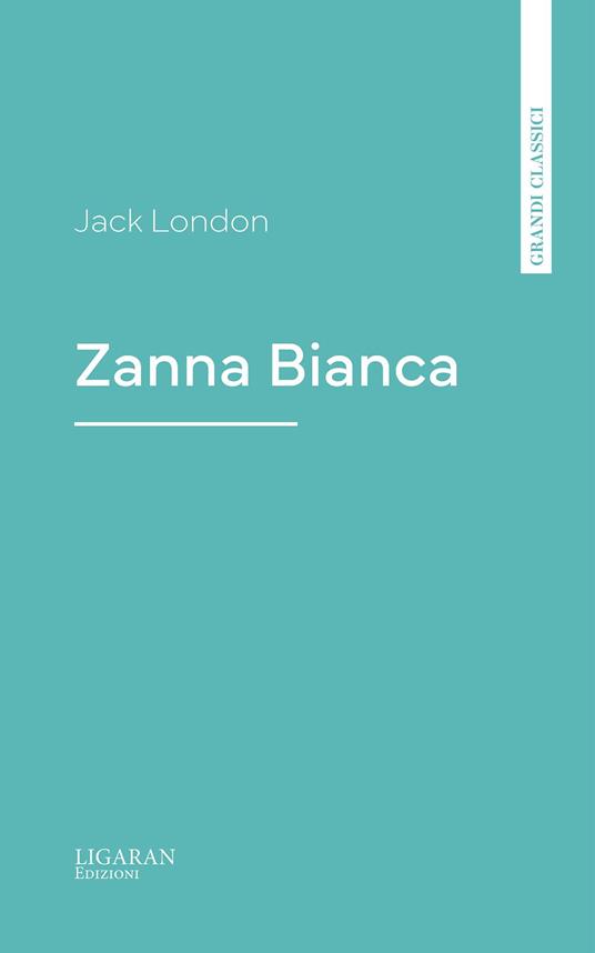 Zanna Bianca - Jack London - ebook