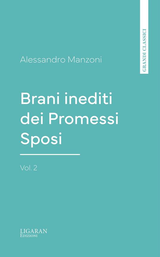 Brani inediti dei Promessi Sposi, vol. 2 - Alessandro Manzoni - ebook