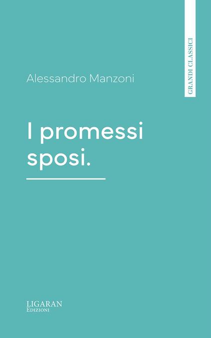 I promessi sposi. - Alessandro Manzoni - ebook