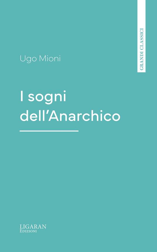 I sogni dell'Anarchico - Ugo Mioni - ebook