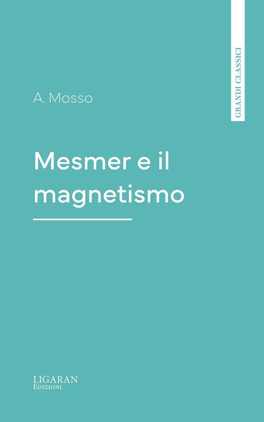 Mesmer e il magnetismo - A. Mosso - ebook