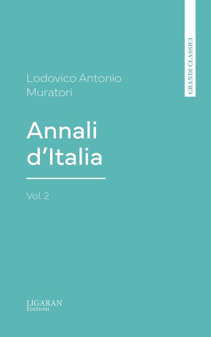 Annali d'Italia, vol. 2 - Lodovico Antonio Muratori - ebook