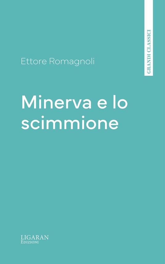 Minerva e lo scimmione - Ettore Romagnoli - ebook