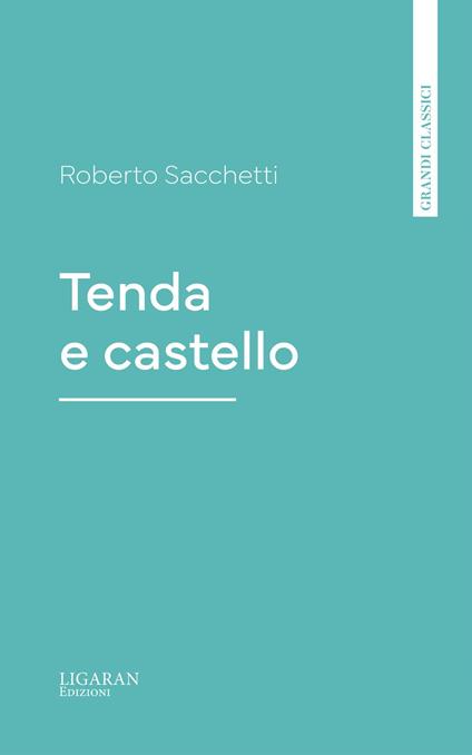 Tenda e castello - Roberto Sacchetti - ebook