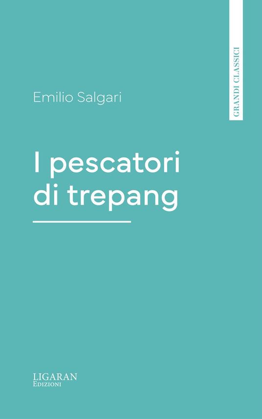 I pescatori di trepang - Emilio Salgari - ebook