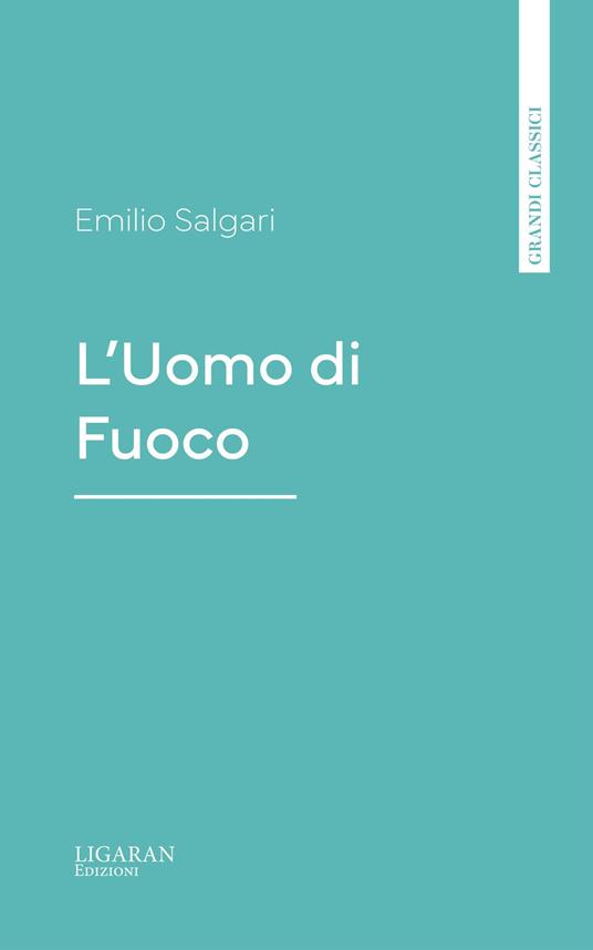 L'Uomo di Fuoco - Emilio Salgari - ebook