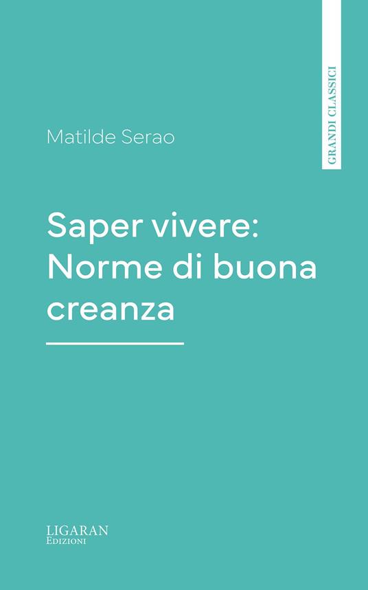 Saper vivere: Norme di buona creanza - Matilde Serao - ebook