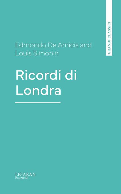Ricordi di Londra - Edmondo De Amicis,Louis Simonin - ebook