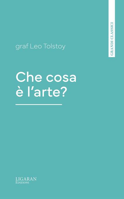 Che cosa è l'arte? - Tolstoy Leo - ebook
