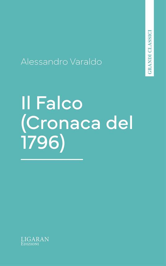 Il Falco (Cronaca del 1796) - Alessandro Varaldo - ebook